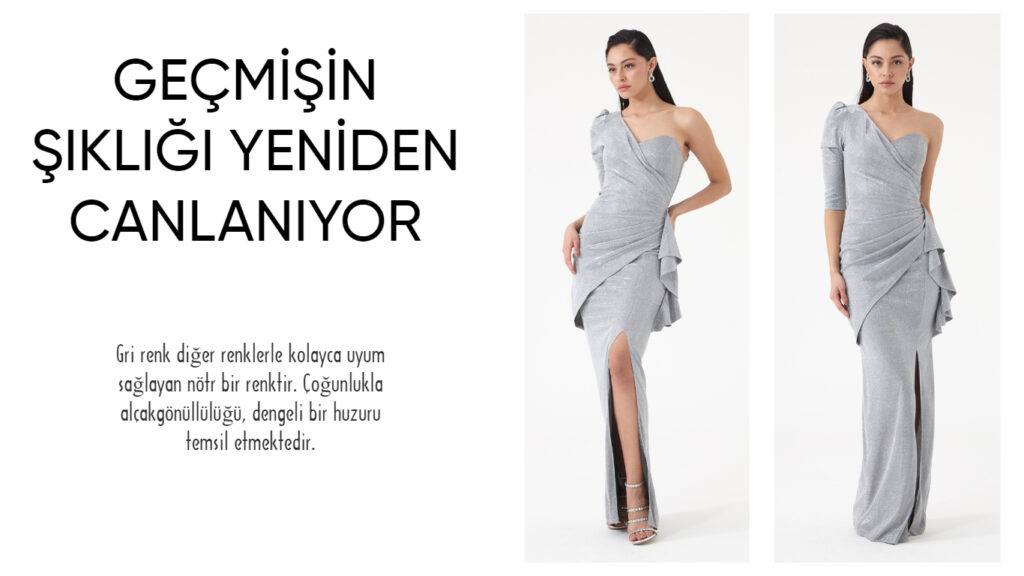 GRİ SİMLİ ABİYE: GEÇMİŞİN ŞIKLIĞI YENİDEN CANLANIYOR