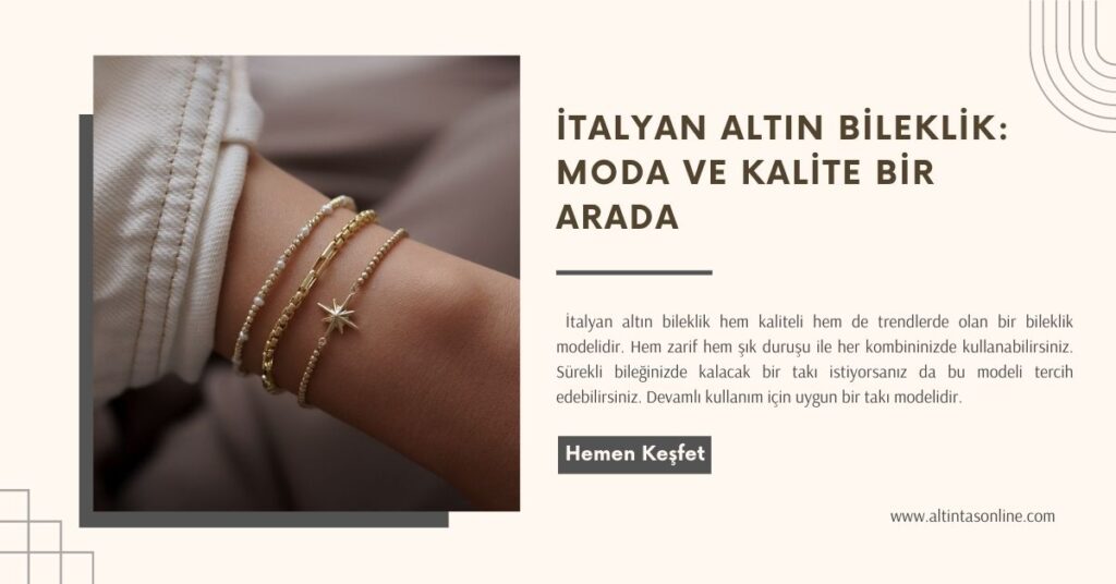 italyan altın bileklik