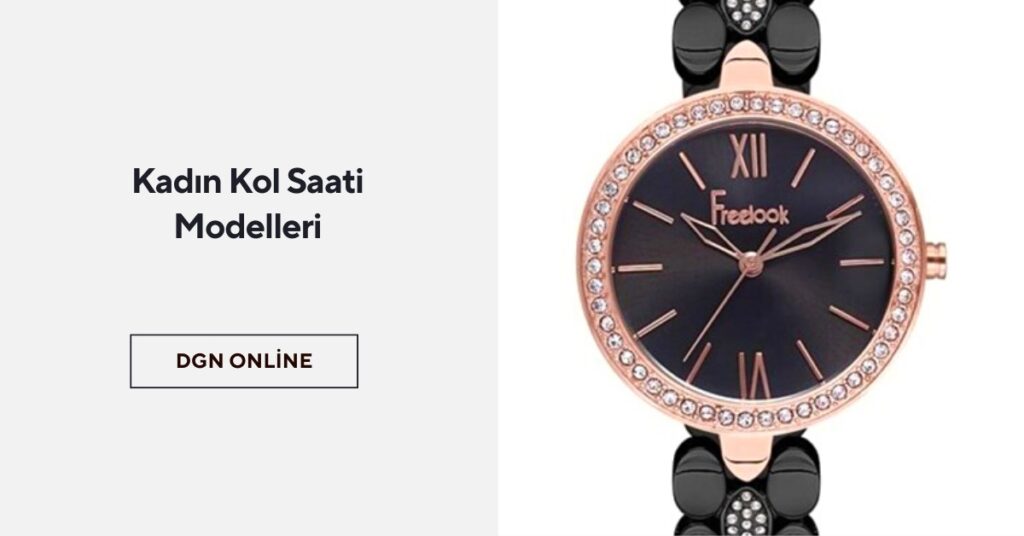ŞIKLIK VE ZARAFETİN ADI: KADIN KOL SAATİ
