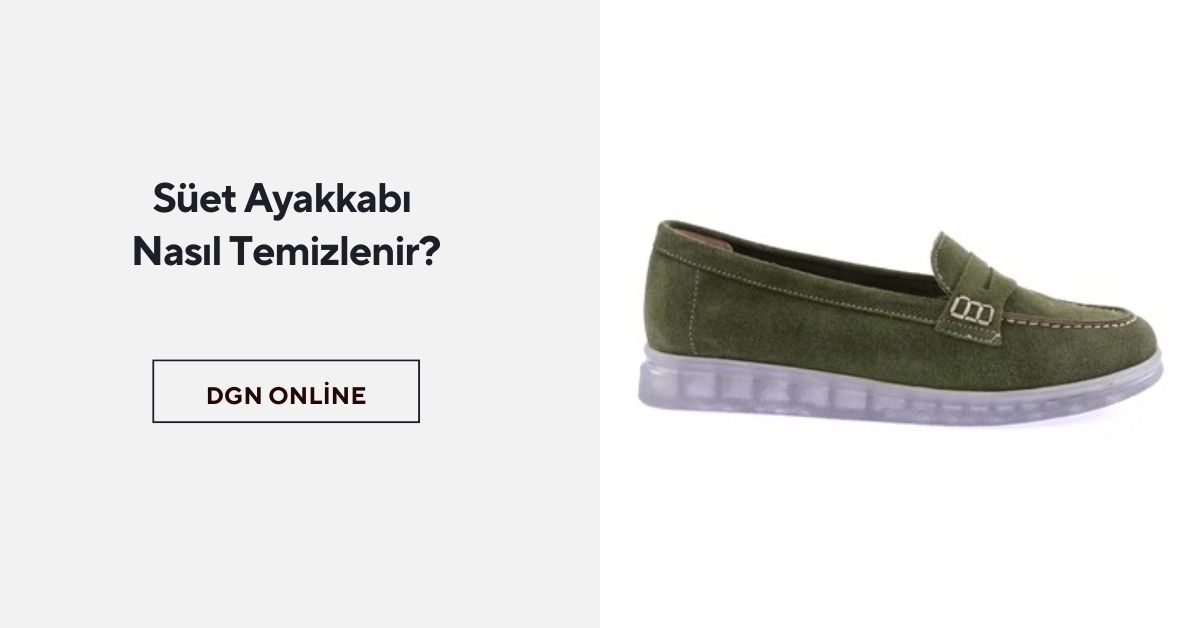 Süet Ayakkabı Nasıl Temizlenir?