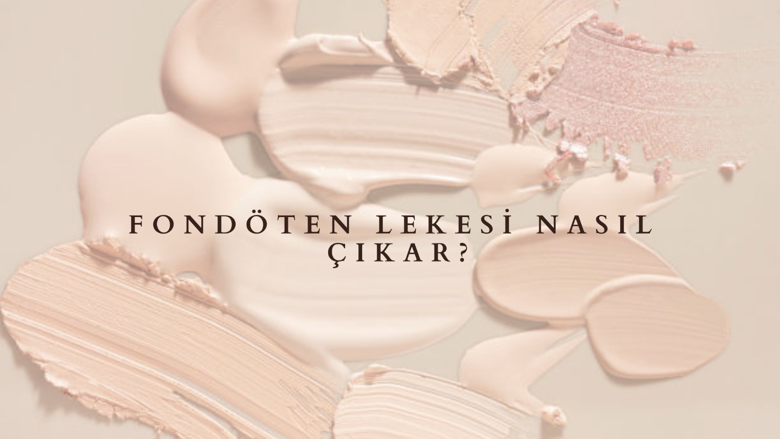 Fondöten Lekesi Nasıl Çıkar?