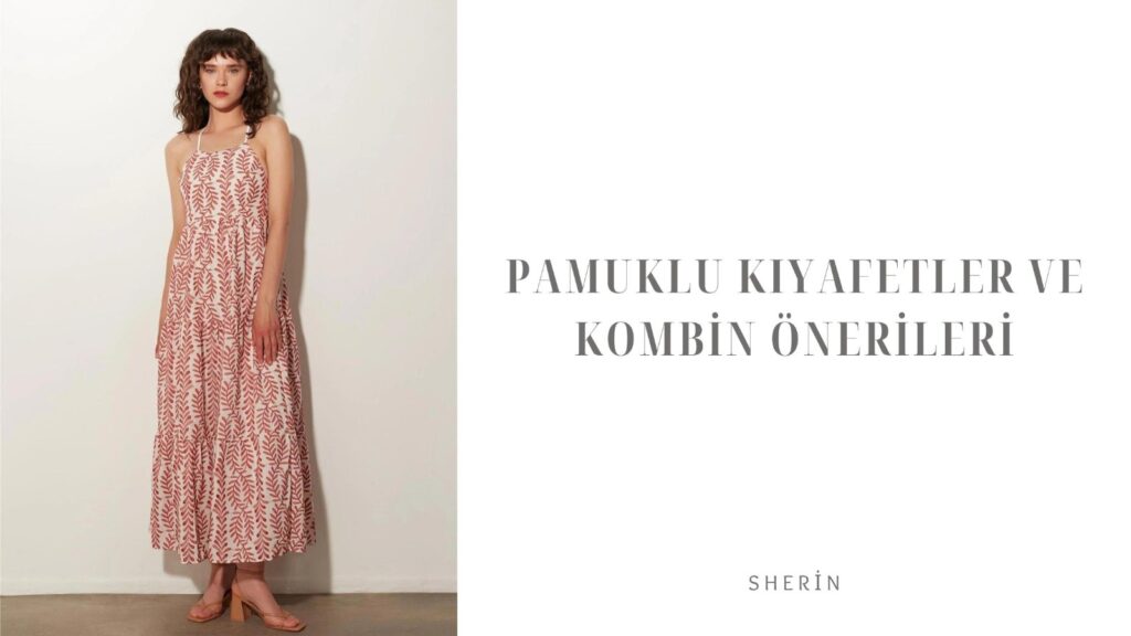 Pamuklu Kıyafetler Nasıl Kombinlenir?