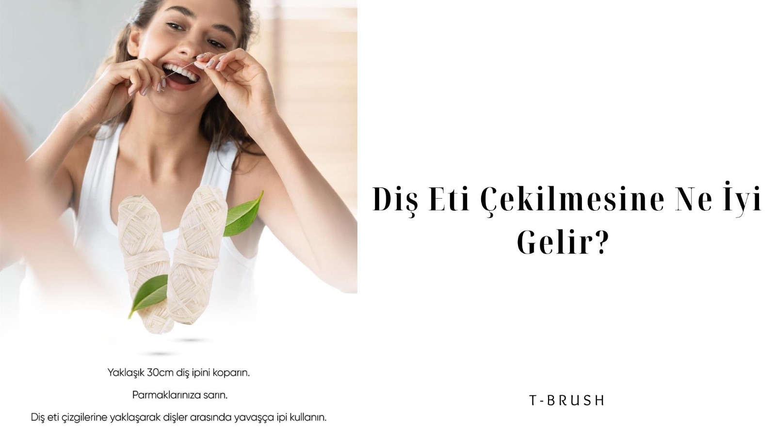 Diş Eti Çekilmesine Ne İyi Gelir?