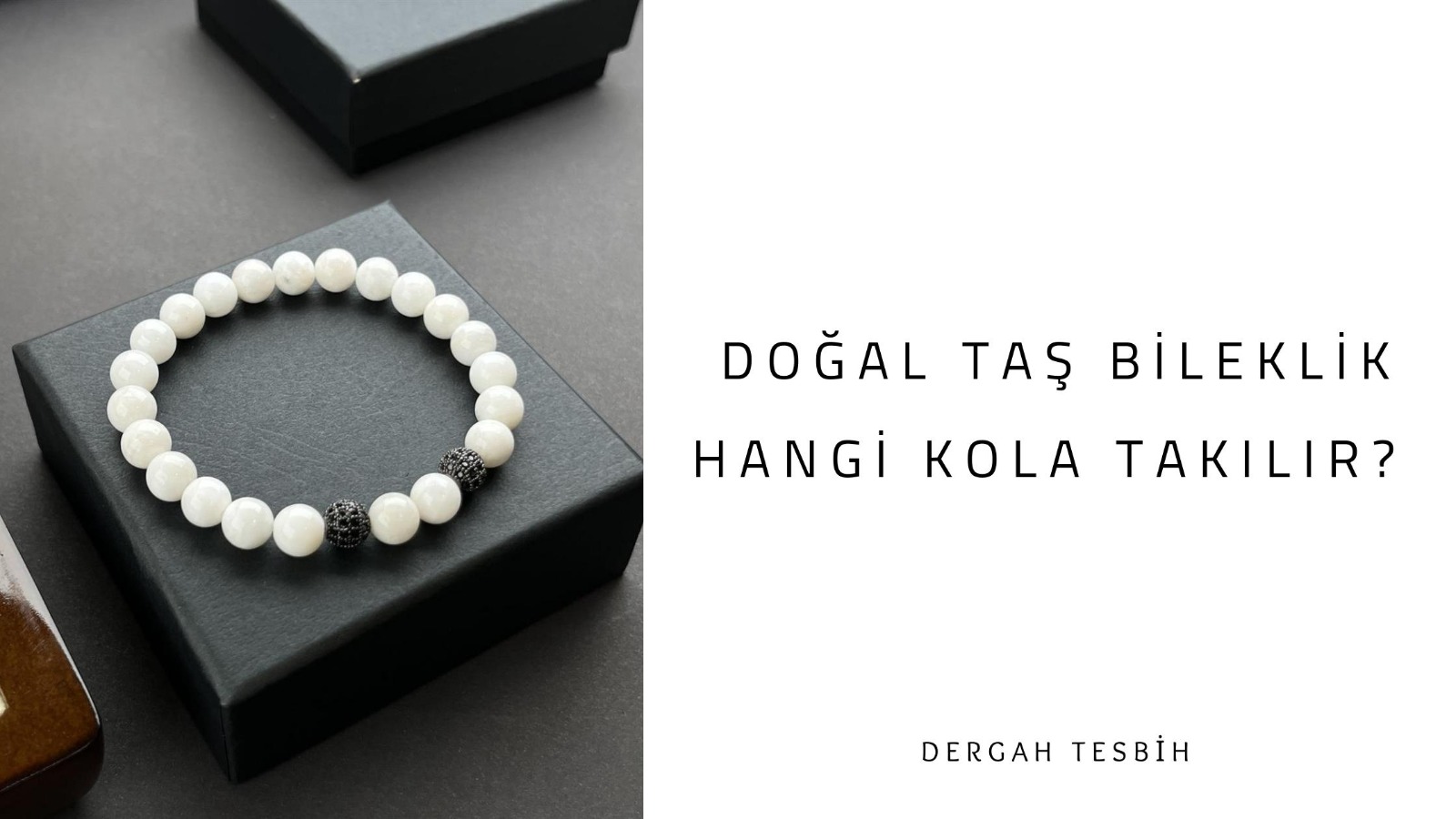 Doğal Taş Bileklik Hangi Kola Takılır?