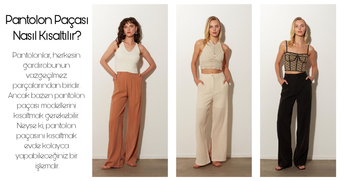 Pantolon Paçası Nasıl Kısaltılır?