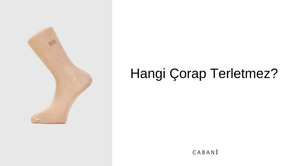 Hangi Çorap Terletmez?