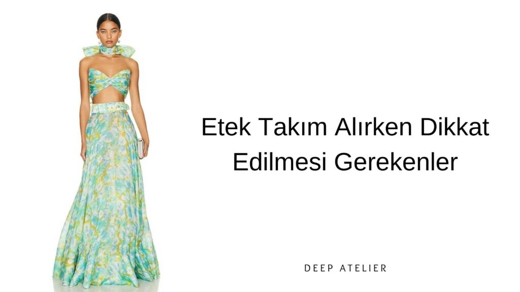 Etek Takım Alırken Dikkat Edilmesi Gerekenler
