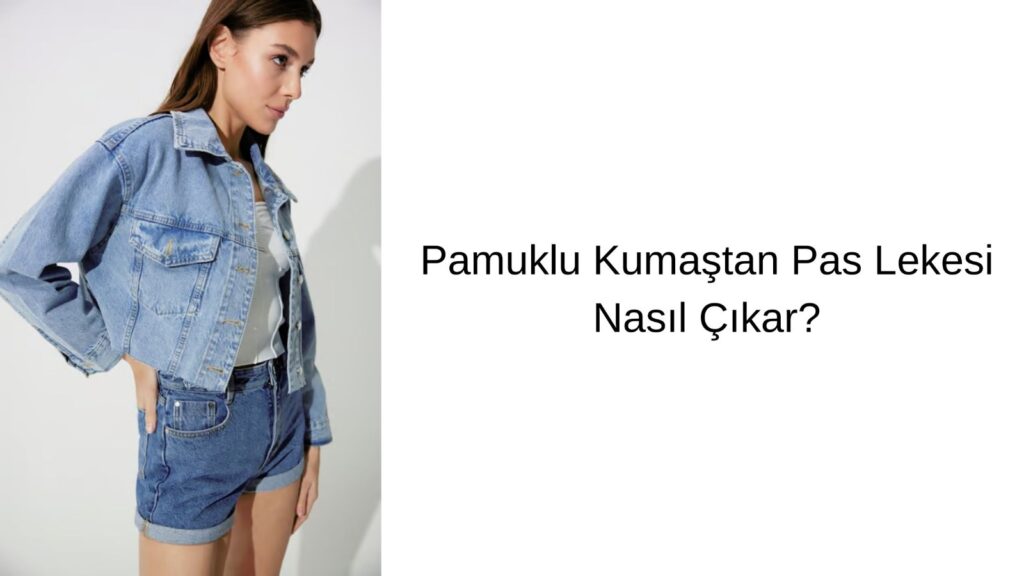 Pamuklu Kumaştan Pas Lekesi Nasıl Çıkar?