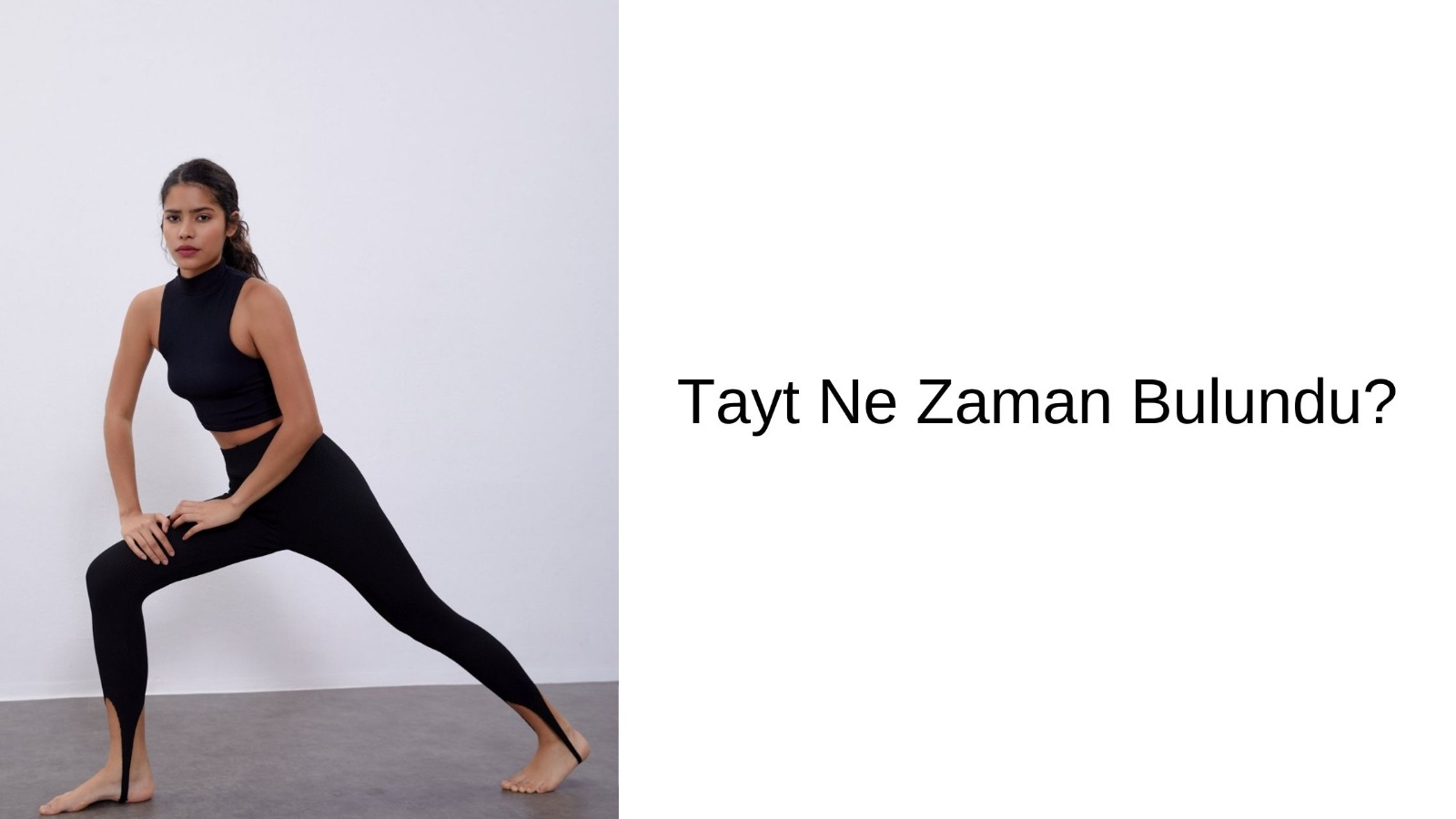 Tayt Ne Zaman Bulundu?