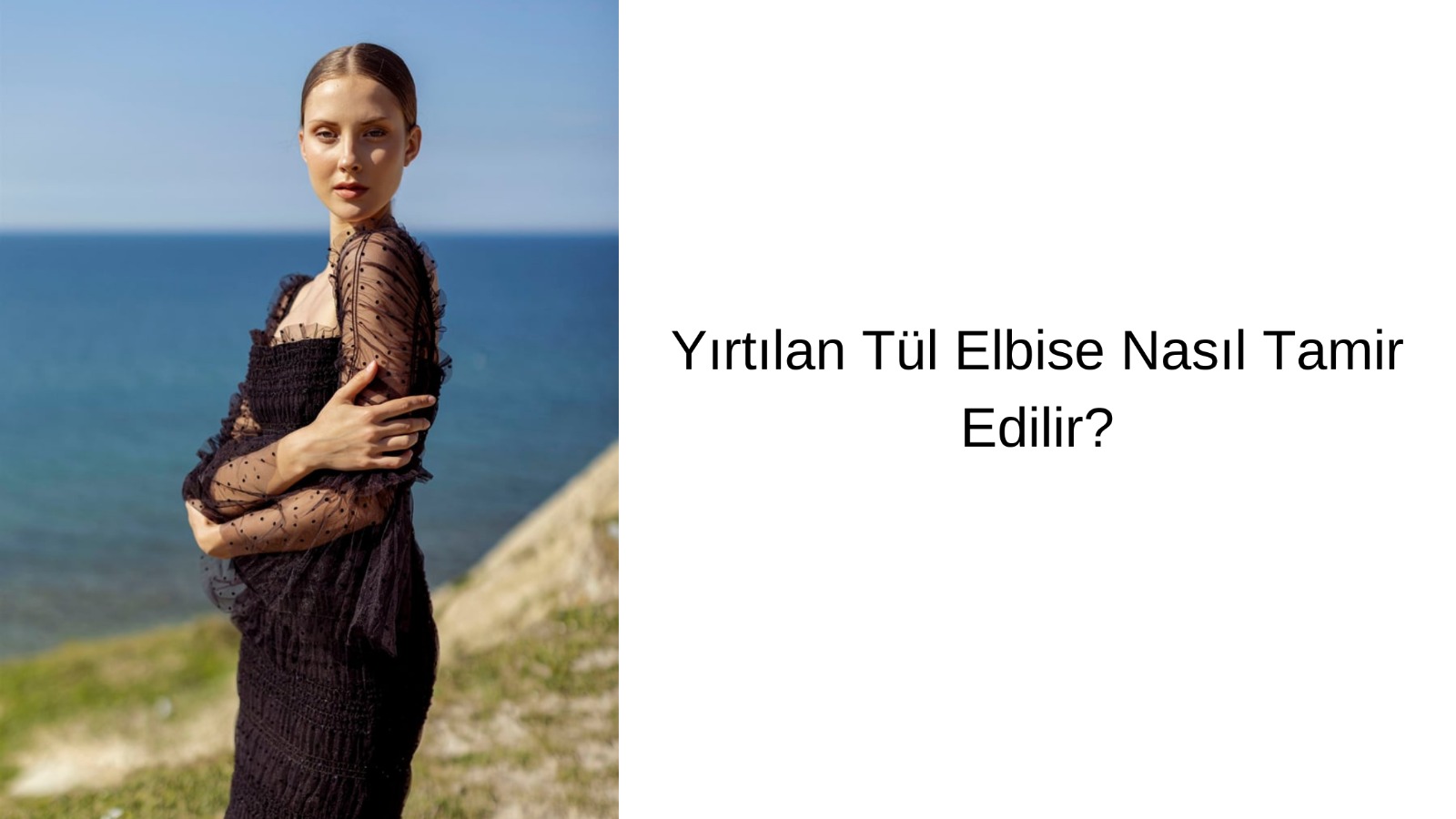 Yırtılan Tül Elbise Nasıl Tamir Edilir?