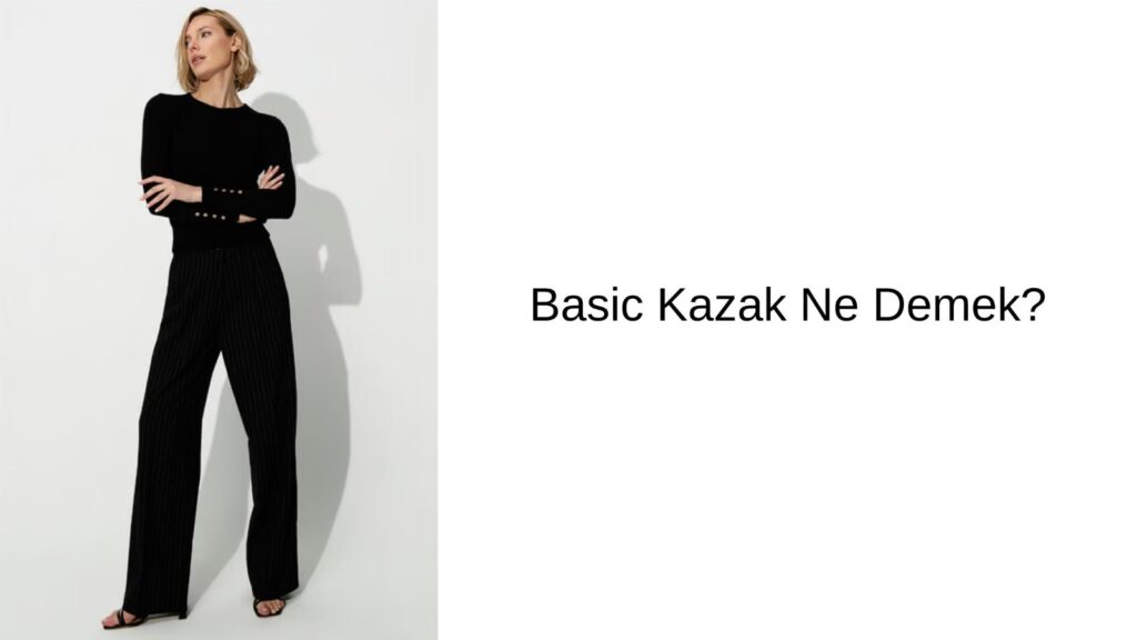 Basic Kazak Ne Demek?