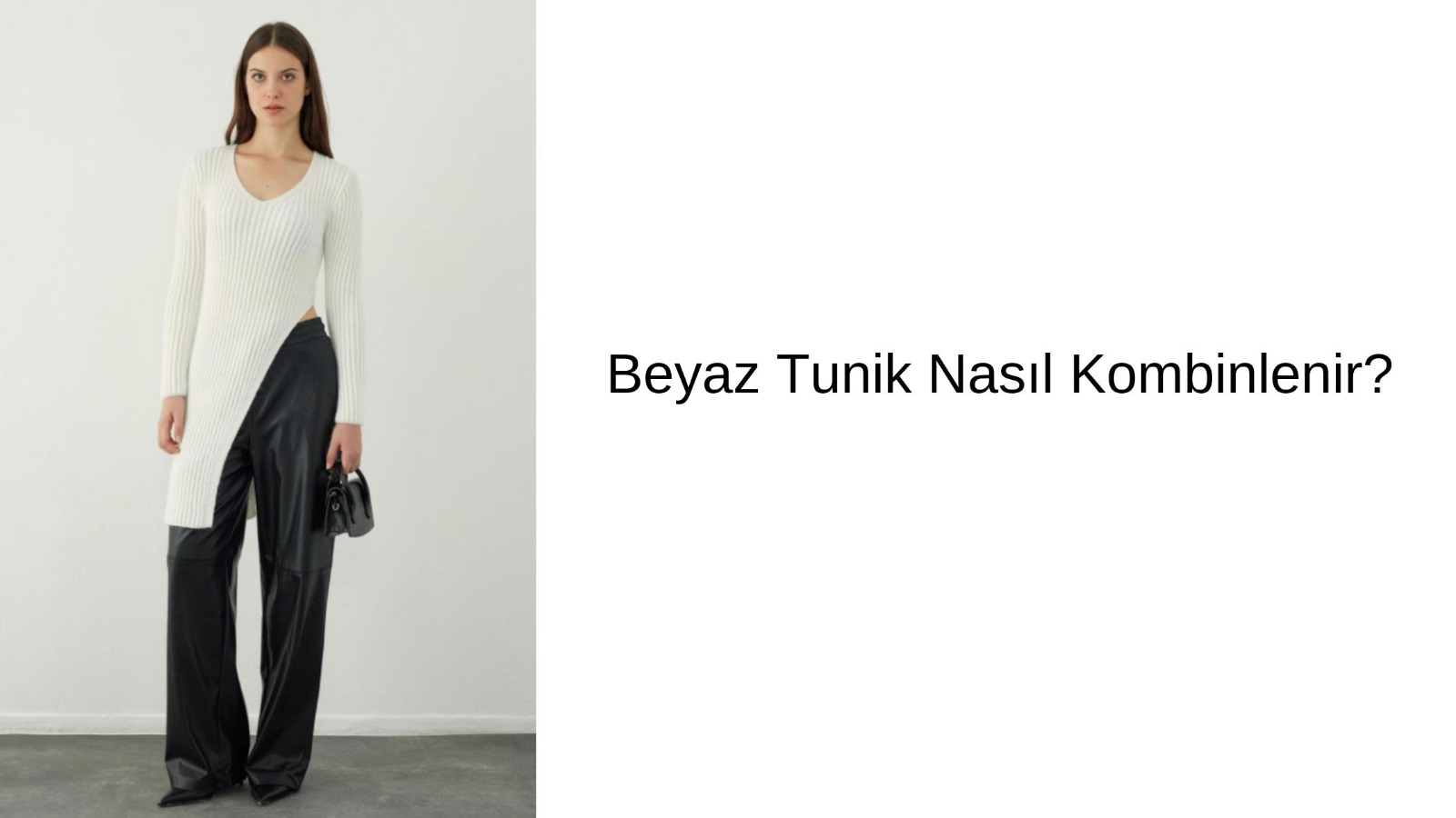 Beyaz Tunik Nasıl Kombinlenir?