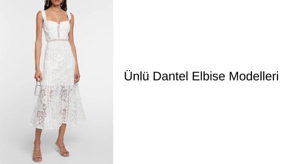 Ünlü Dantel Elbise Modelleri
