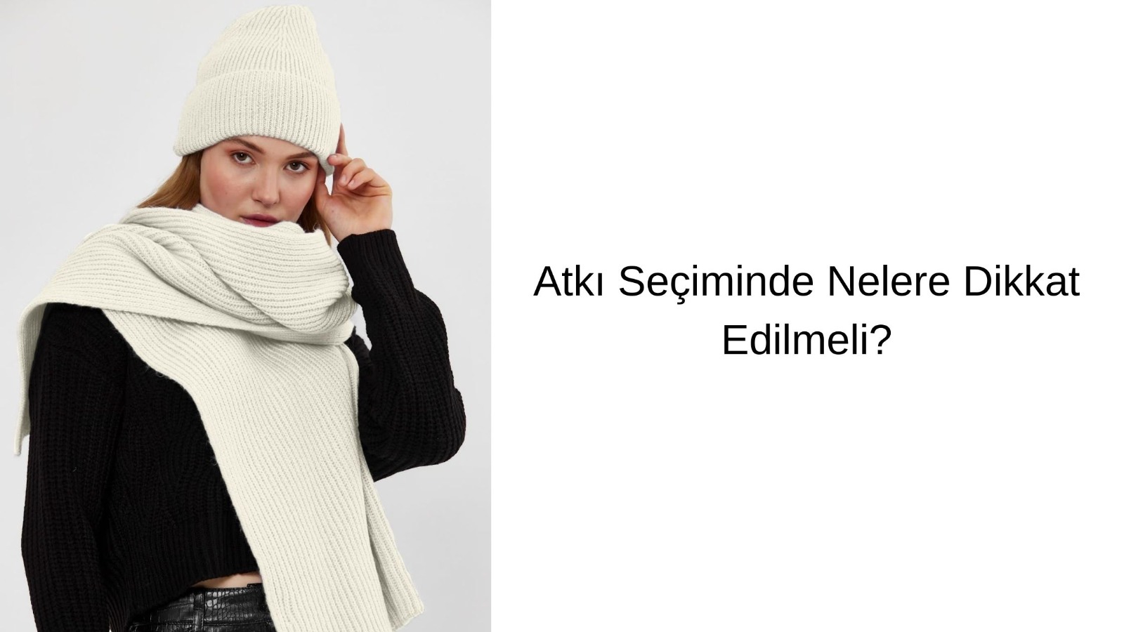 Atkı Seçiminde Nelere Dikkat Edilmeli?