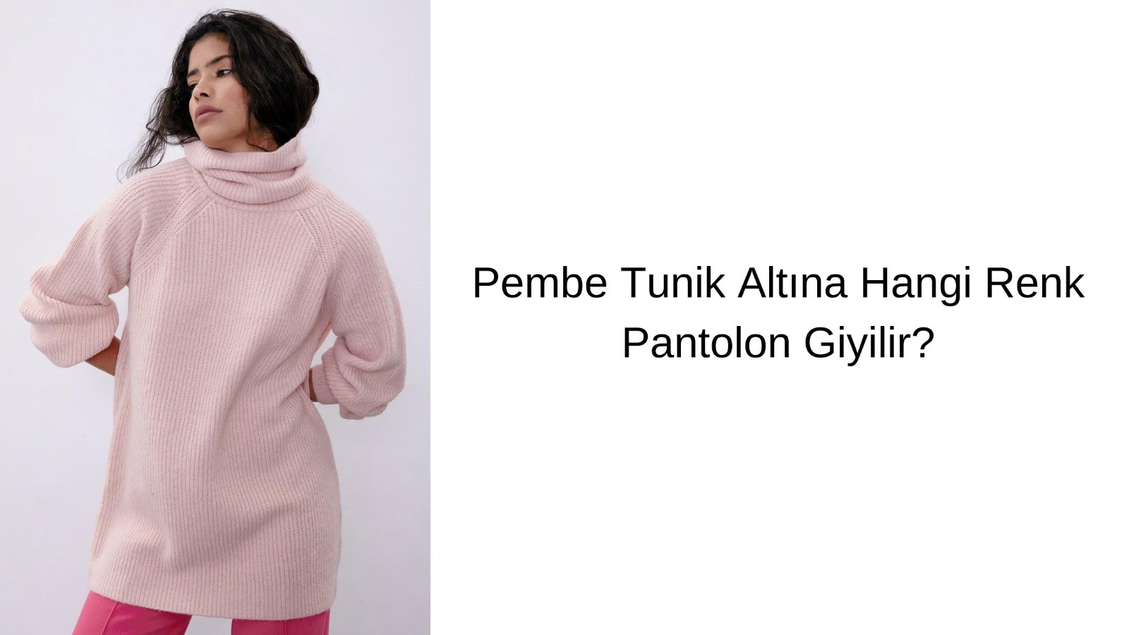 Pembe Tunik Altına Hangi Renk Ayakkabı Giyilir?