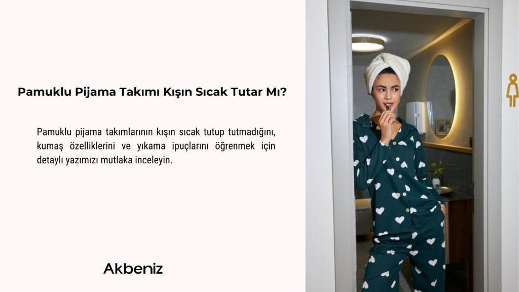 Pamuklu Pijama Takımı Kışın Sıcak Tutar Mı?