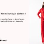 Düğmeli Pijama Takımı Kumaş ve Özellikleri